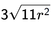 A LaTex expression showing 3square root of 11{r to the power of 2 }