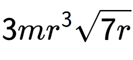 A LaTex expression showing 3m{r} to the power of 3 square root of 7r