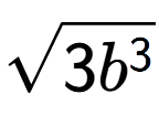 A LaTex expression showing square root of 3{b to the power of 3 }