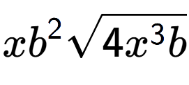 A LaTex expression showing x{b} to the power of 2 square root of 4{x to the power of 3 b}