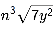 A LaTex expression showing {n} to the power of 3 square root of 7{y to the power of 2 }