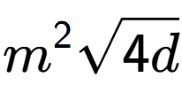 A LaTex expression showing {m} to the power of 2 square root of 4d