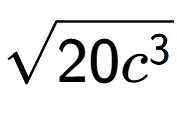 A LaTex expression showing square root of 20{c to the power of 3 }