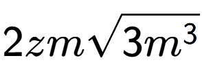 A LaTex expression showing 2zmsquare root of 3{m to the power of 3 }