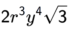 A LaTex expression showing 2{r} to the power of 3 {y} to the power of 4 square root of 3