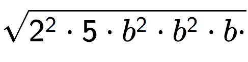 A LaTex expression showing square root of 2 to the power of 2 times 5 times b to the power of 2 times b to the power of 2 times b times