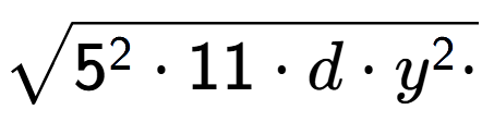 A LaTex expression showing square root of 5 to the power of 2 times 11 times d times y to the power of 2 times