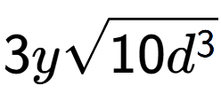 A LaTex expression showing 3ysquare root of 10{d to the power of 3 }