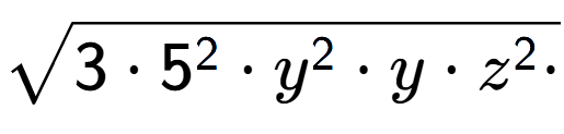A LaTex expression showing square root of 3 times 5 to the power of 2 times y to the power of 2 times y times z to the power of 2 times