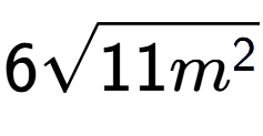 A LaTex expression showing 6square root of 11{m to the power of 2 }