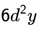 A LaTex expression showing 6{d} to the power of 2 y