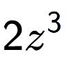 A LaTex expression showing 2{z} to the power of 3