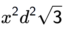 A LaTex expression showing {x} to the power of 2 {d} to the power of 2 square root of 3