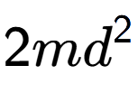 A LaTex expression showing 2m{d} to the power of 2