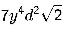 A LaTex expression showing 7{y} to the power of 4 {d} to the power of 2 square root of 2