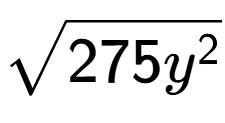A LaTex expression showing square root of 275{y to the power of 2 }