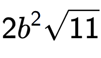 A LaTex expression showing 2{b} to the power of 2 square root of 11