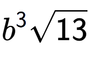 A LaTex expression showing {b} to the power of 3 square root of 13