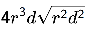 A LaTex expression showing 4{r} to the power of 3 dsquare root of {r to the power of 2 {d} to the power of 2 }