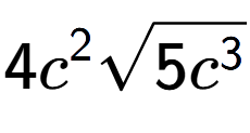 A LaTex expression showing 4{c} to the power of 2 square root of 5{c to the power of 3 }