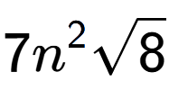 A LaTex expression showing 7{n} to the power of 2 square root of 8