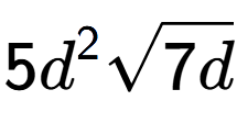 A LaTex expression showing 5{d} to the power of 2 square root of 7d