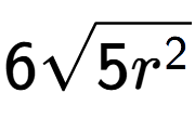 A LaTex expression showing 6square root of 5{r to the power of 2 }