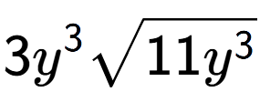A LaTex expression showing 3{y} to the power of 3 square root of 11{y to the power of 3 }