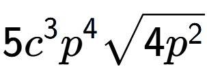 A LaTex expression showing 5{c} to the power of 3 {p} to the power of 4 square root of 4{p to the power of 2 }