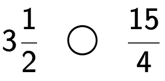 A LaTex expression showing 31 over 2 \;\; \bigcirc \;\;15 over 4