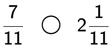 A LaTex expression showing 7 over 11 \;\; \bigcirc \;\;21 over 11