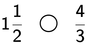 A LaTex expression showing 11 over 2 \;\; \bigcirc \;\;4 over 3