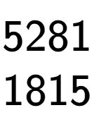 A LaTex expression showing 5281\\1815