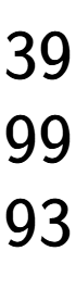 A LaTex expression showing 39\\99\\93