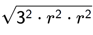 A LaTex expression showing square root of 3 to the power of 2 times r to the power of 2 times r to the power of 2