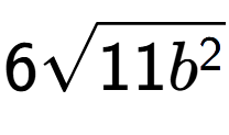A LaTex expression showing 6square root of 11{b to the power of 2 }