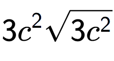 A LaTex expression showing 3{c} to the power of 2 square root of 3{c to the power of 2 }