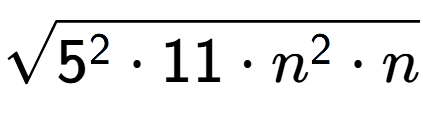 A LaTex expression showing square root of 5 to the power of 2 times 11 times n to the power of 2 times n