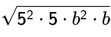 A LaTex expression showing square root of 5 to the power of 2 times 5 times b to the power of 2 times b