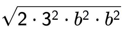 A LaTex expression showing square root of 2 times 3 to the power of 2 times b to the power of 2 times b to the power of 2