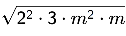A LaTex expression showing square root of 2 to the power of 2 times 3 times m to the power of 2 times m