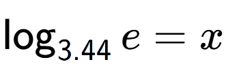 A LaTex expression showing \log sub 3.44 e = x