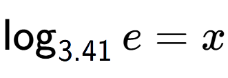 A LaTex expression showing \log sub 3.41 e = x