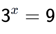 A LaTex expression showing 3 to the power of x = 9