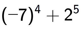 A LaTex expression showing (-7) to the power of {4 } + 2 to the power of {5 }