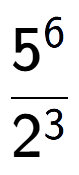 A LaTex expression showing \frac{{5 to the power of {6 }}}{{2 to the power of {3 }}}