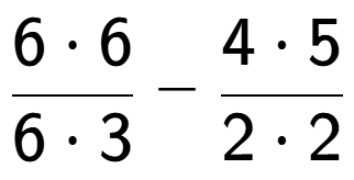A LaTex expression showing \frac{{6 times 6}}{{6 times 3}} - \frac{{4 times 5}}{{2 times 2}}