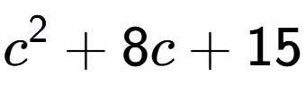 A LaTex expression showing c to the power of 2 + 8c + 15