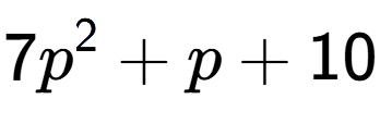 A LaTex expression showing 7p to the power of 2 + p + 10