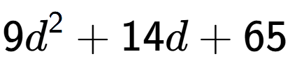 A LaTex expression showing 9d to the power of 2 + 14d + 65